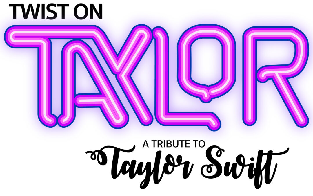 “Twist on Taylor”- A Tribute to Taylor Swift